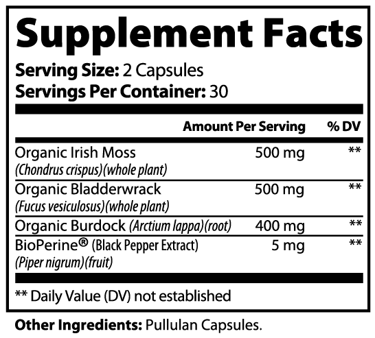 Sea Moss with Bladderwrack and Burdock Root Supplement Facts